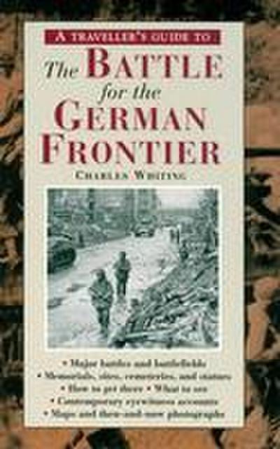A Traveller’s Guide to Battle of the German Frontier