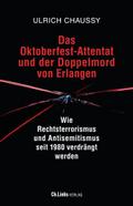 Das Oktoberfest-Attentat und der Doppelmord von Erlangen