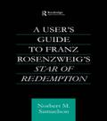 A User’s Guide to Franz Rosenzweig’s Star of Redemption