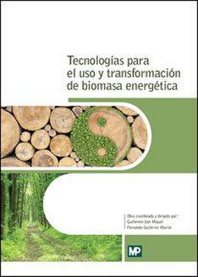 Tecnologías para el uso y transformación de biomasa energética