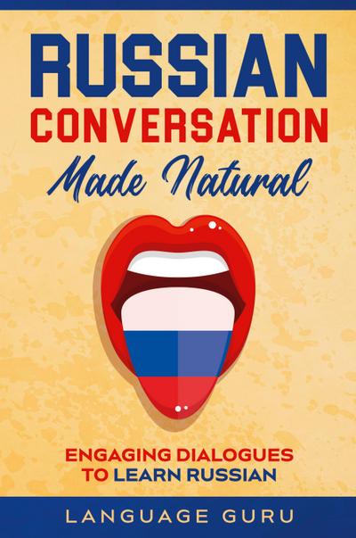 Russian Conversation Made Natural