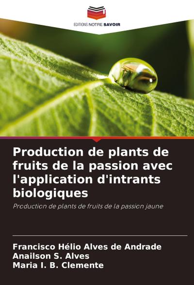 Production de plants de fruits de la passion avec l’application d’intrants biologiques