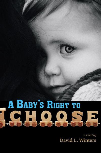A Baby’s Right to Choose