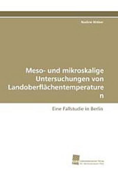 Meso- und mikroskalige Untersuchungen von Landoberflächentemperaturen
