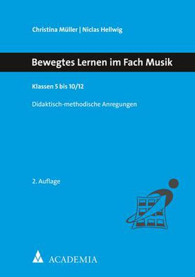 Bewegtes Lernen im Fach Musik. Klassen 5 bis 10/12