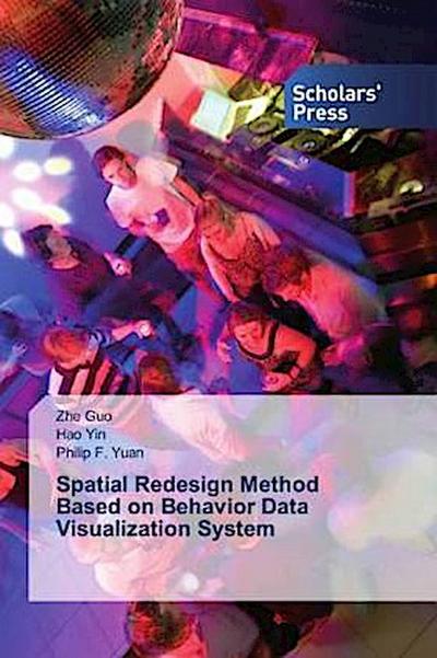 Spatial Redesign Method Based on Behavior Data Visualization System