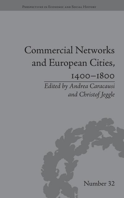 Commercial Networks and European Cities, 1400-1800
