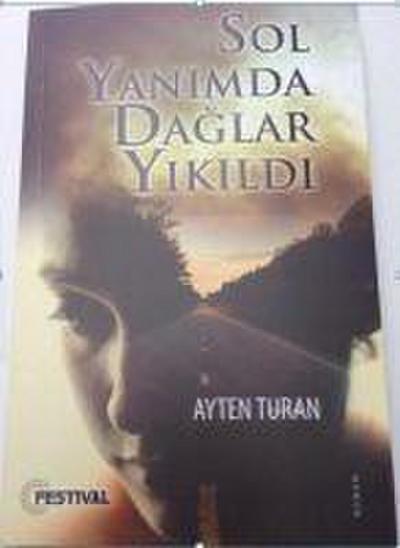 Sol Yanimda Daglar Yikildi