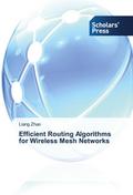 Efficient Routing Algorithms for Wireless Mesh Networks