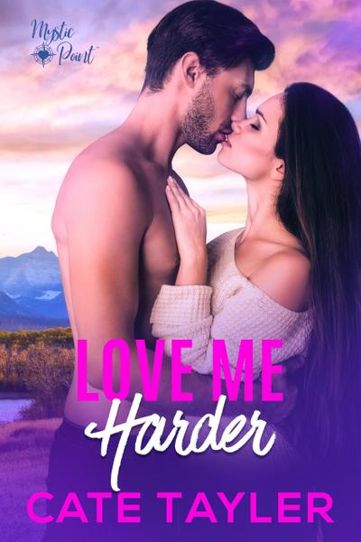 Love Me Harder (Mystic Point, #4)