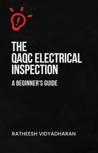 QAQC Electrical Inspection: A Beginner’s Guide