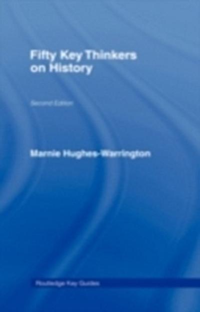 Fifty Key Thinkers on History