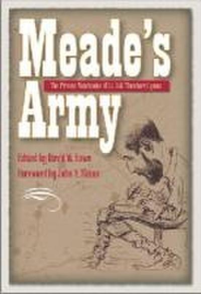 Meade’s Army: The Private Notebooks of Lt. Col. Theodore Lyman