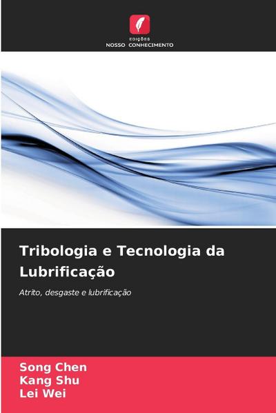 Tribologia e Tecnologia da Lubrificação