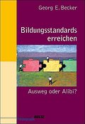 Bildungsstandards - Ausweg oder Alibi? (Beltz Pädagogik)