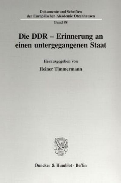 Die DDR - Erinnerung an einen untergegangenen Staat.