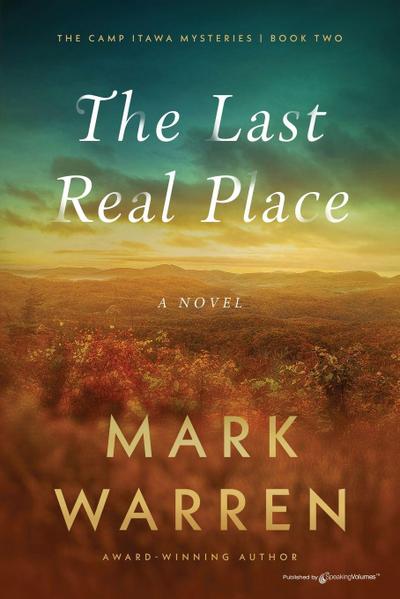 The Last Real Place