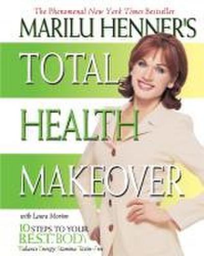 Marilu Henner’s Total Health Makeover