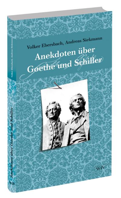 Anekdoten über Goethe und Schiller