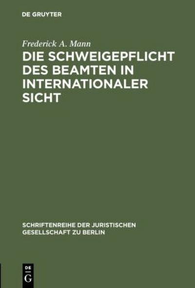 Die Schweigepflicht des Beamten in internationaler Sicht
