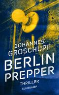 Berlin Prepper von Johannes Groschupf | Ebook