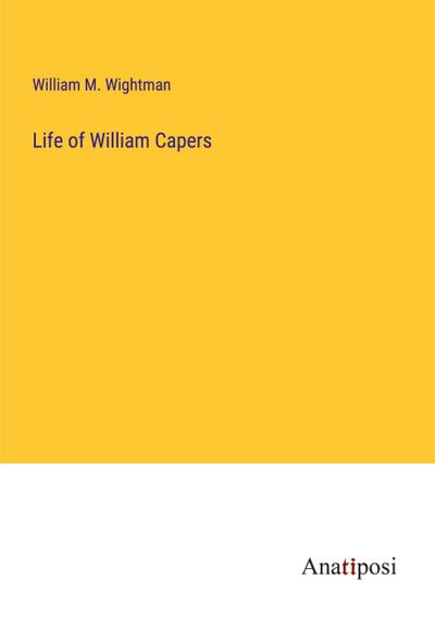 Life of William Capers