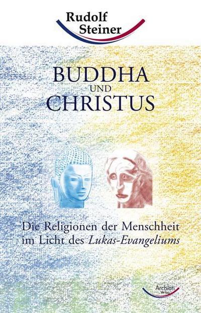 Steiner: Buddha u. Christus