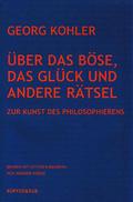 Über das Böse, das Glück und andere Rätsel
