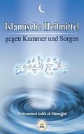 Islamische Heilmittel gegen Kummer und Sorgen