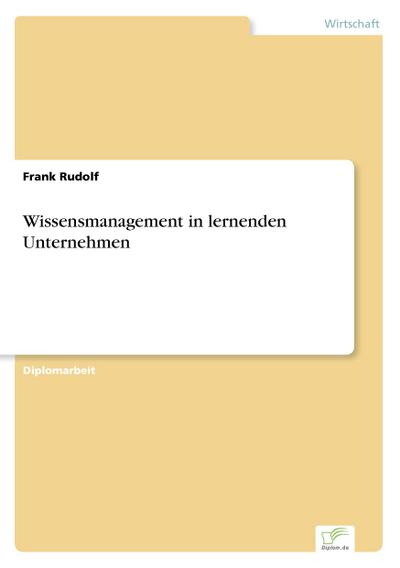 Wissensmanagement in lernenden Unternehmen