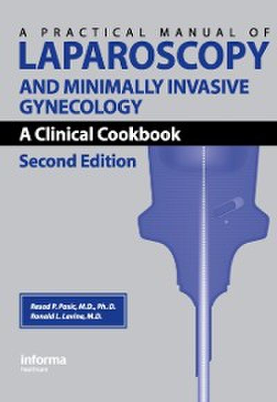 Practical Manual of Laparoscopy and Minimally Invasive Gynecology
