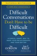 Difficult Conversations Don’t Have to Be Difficult