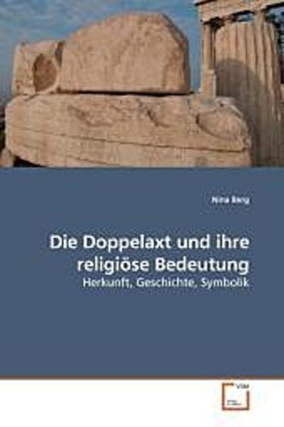 Die Doppelaxt und ihre religiöse Bedeutung