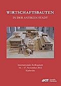 Wirtschaftsbauten in der antiken Stadt. Internatio