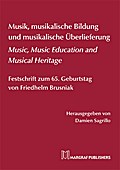 Musik, musikalische Bildung und musikalische Überlieferung - Music, Music Education and Musical Heritage