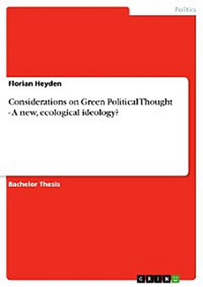 Considerations on Green Political Thought - A new, ecological ideology?
