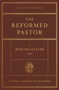 The Reformed Pastor (Foreword by Chad Van Dixhoorn)