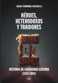 Héroes, heterodoxos y traidores