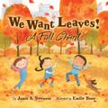We Want Leaves!