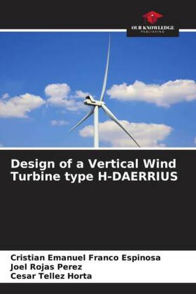Design of a Vertical Wind Turbine type H-DAERRIUS
