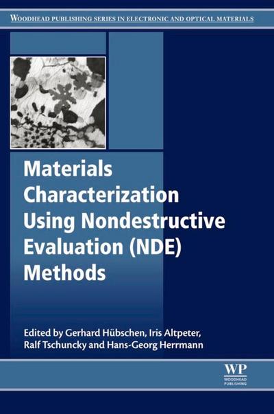 Materials Characterization Using Nondestructive Evaluation (NDE) Methods