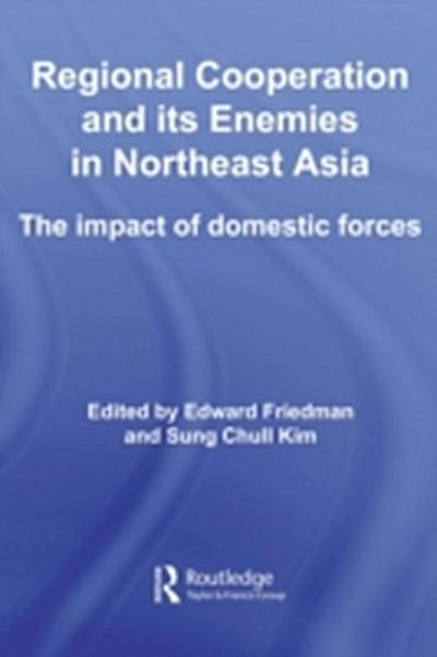 Regional Co-operation and Its Enemies in Northeast Asia