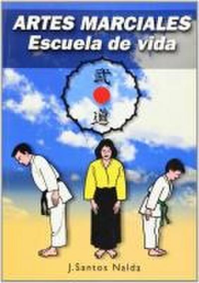 Artes marciales : escuela de vida