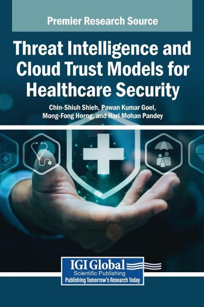 Threat Intelligence and Cloud Trust Models for Healthcare Security