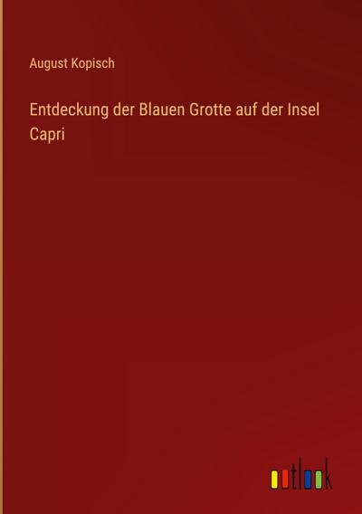 Entdeckung der Blauen Grotte auf der Insel Capri