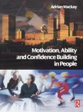 Motivation, Ability and Confidence Building in People