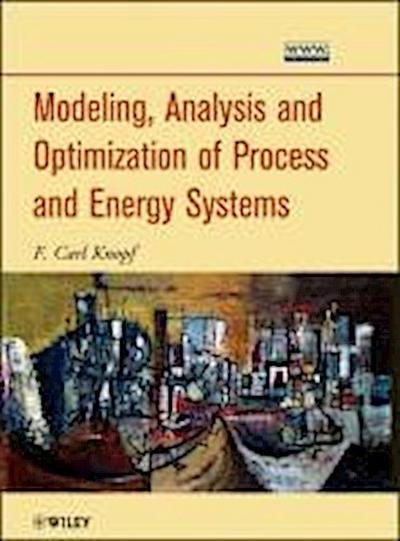 Modeling, Analysis and Optimization of Process and Energy Systems