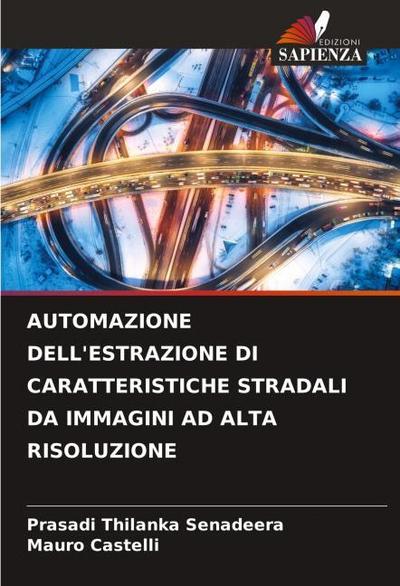 AUTOMAZIONE DELL’ESTRAZIONE DI CARATTERISTICHE STRADALI DA IMMAGINI AD ALTA RISOLUZIONE