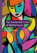 The Existential Crisis of Motherhood