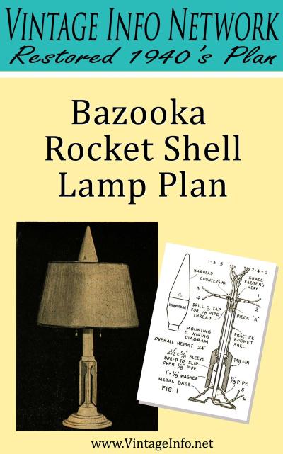 Bazooka Rocket Shell Lamp Plan: Restored 1940’s Plan